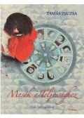 Tamás Zsuzsa - Mesék a Teljességhez