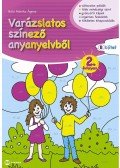 Schädtné Simon Andrea - Varázslatos színező anyanyelvből 2. évfolyam B kötet