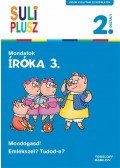Bozsik Rozália - Íróka 3. - Mondatok - Suli Plusz - Vidám nyelvtani gyakorlatok