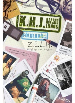 Kardos Horváth János - Földlakó Kardos Horváth János - Földlakó, Budapest 2015 antikvár könyv