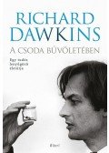 Richard Dawkins - A csoda bűvöletében - Egy tudós lenyűgöző életútja