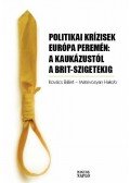  Matevosyan Hakob,Kovács Bálint - Politikai krízisek Európa peremén: a Kaukázustól a Brit-szigetekig
