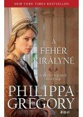 Philippa Gregory - A fehér királyné