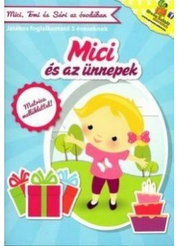  - Mici és az ünnepek - Játékos foglalkoztató 3 éveseknek, null 2014 antikvár könyv