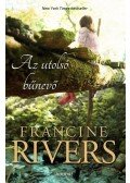 Francine Rivers - Az utolsó bűnevő