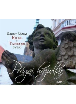 Rainer Maria Rilke, Tandori Dezső - Prágai házioltár - Larenopfer 1895 Rainer Maria Rilke, Tandori Dezső - Prágai házioltár - Larenopfer 1895, null 2013 antikvár könyv