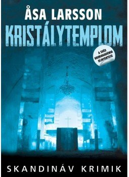 Asa Larsson - Kristálytemplom Asa Larsson - Kristálytemplom, Budapest 2012 antikvár könyv