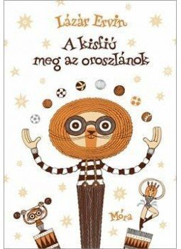Lázár Ervin - A kisfiú meg az oroszlánok Lázár Ervin - A kisfiú meg az oroszlánok, null 2015 antikvár könyv