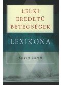 Martel, Jacques - Lelki eredetű betegségek lexikona