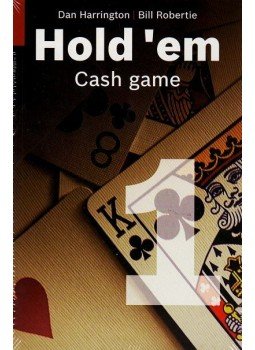 ROBERTIE, BIL, Dan Harrington - HOLD 'EM CASH GAME I-II. ROBERTIE, BIL, Dan Harrington - HOLD 'EM CASH GAME I-II., null 2009 antikvár könyv