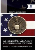 Dr. Magyarics Tamás - Az Egyesült Államok Külpolitikája