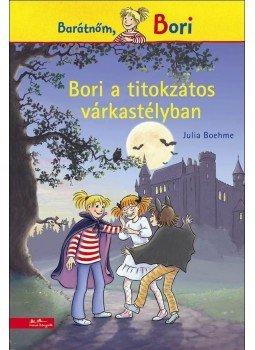Julia Boehme - Bori a titokzatos várkastélyban Julia Boehme - Bori a titokzatos várkastélyban, Budapest 2013 antikvár könyv