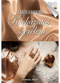 Karen Hawkins - Kockázatos szerelem Karen Hawkins - Kockázatos szerelem, Budapest 0 antikvár könyv