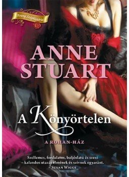 Anne Stuart - A Könyörtelen Anne Stuart - A Könyörtelen, Tatabánya 2014 antikvár könyv