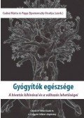 Csabai Márta,Papp Zipernovszky Zsuzsa - Gyógyítók egészsége - A hivatás kihívásai és a változás lehetőségei