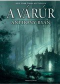 Anthony Ryan - A várúr