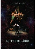Jankovics Marcell - MESE, FILM ÉS ÁLOM I-II.