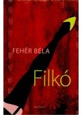 Fehér Béla - Filkó