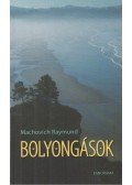 Machovich Raymund - Bolyongások