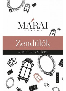 Márai Sándor - Zendülők Márai Sándor - Zendülők, Budapest 2014 antikvár könyv