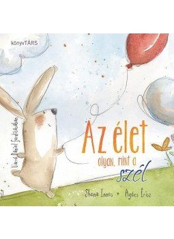 Agócs Írisz, INNES, SHONA - Az élet olyan, mint a szél Agócs Írisz, INNES, SHONA - Az élet olyan, mint a szél, null 2014 antikvár könyv