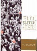 Pászka Imre - Elit, elitek a lokális kistérségi társadalomban