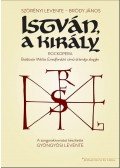 Bródy János,Szörényi Levente - István, a király rockopera