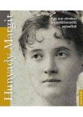 Alexander Brody - HUNYADY MARGIT - EGY MAI TÖRTÉNET A TIZENKILENCEDIK SZÁZADBÓ