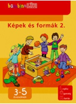  - LDI-109 KÉPEK ÉS FORMÁK 2. 3-5 ÉVESEKNEK /BAMBINO-LÜK/, null 2009 antikvár könyv