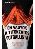  - Én vagyok a titokzatos futballista