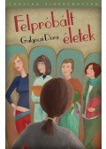 Galgóczi Dóra - Felpróbált életek