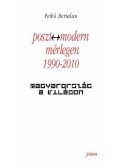 Pethő Bertalan - Poszt-Modern Mérlegen 1990-2010 - Magyarország a világon