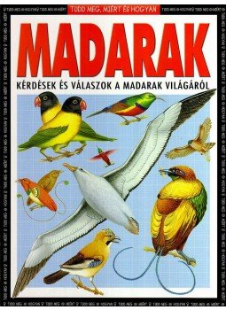 - Madarak - Madarak, Budapest 2008 antikvár könyv