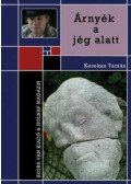 Kerekes Tamás - ÁRNYÉK A JÉG ALATT