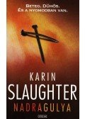 Karin Slaughter - Nadragulya