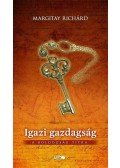 Margitay Richárd  - Igazi gazdagság - A boldogság titka