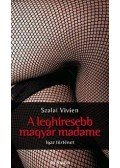 Szalai Vivien - A leghíresebb magyar madame