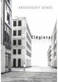 Krusovszky Dénes - Elégiazaj