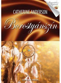 Catherine Anderson - Borostyánszín Catherine Anderson - Borostyánszín, Budapest 2014 antikvár könyv