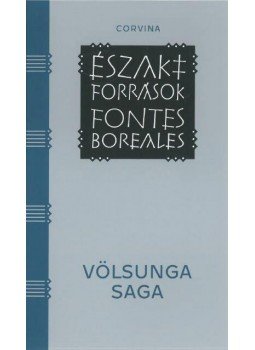  - Völsunga saga - A Völsungok története. Egy 13. század közepi, izlandi pergamenkódexbe leírt hőstörténet, null 2015 antikvár könyv