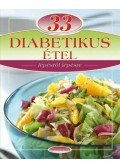 Gáspár Katalin - 33 diabetikus étel lépésről lépésre