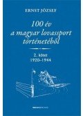 Ernst József - 100 év a magyar lovassport történetéből II.kötet 1920-1944