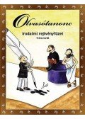 Nagyné Malicsek Ágnes - Olvasótanonc - Irodalmi rejtvényfüzet 11 éves kortól