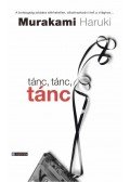 Murakami Haruki - Tánc, tánc, tánc