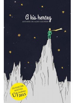 Saint-Exupéry, Antoine de - A kis herceg Saint-Exupéry, Antoine de - A kis herceg, null 2015 antikvár könyv