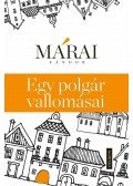 Márai Sándor - Egy polgár vallomásai I-II. (egy kötetben)