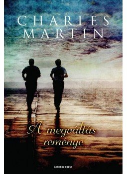 Charles Martin - A megváltás reménye Charles Martin - A megváltás reménye, null 2015 antikvár könyv
