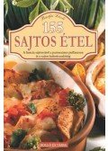 Bártfai László - 155 sajtos étel - A francia sajttortától a parmezános puffancson át a sajtos kukoricasalátááig