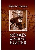 Pálffy Gyula - Xerxes szemefénye, Eszter
