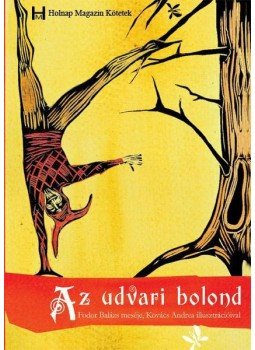 Fodor Balázs - Az udvari bolond Fodor Balázs - Az udvari bolond, null 2011 antikvár könyv